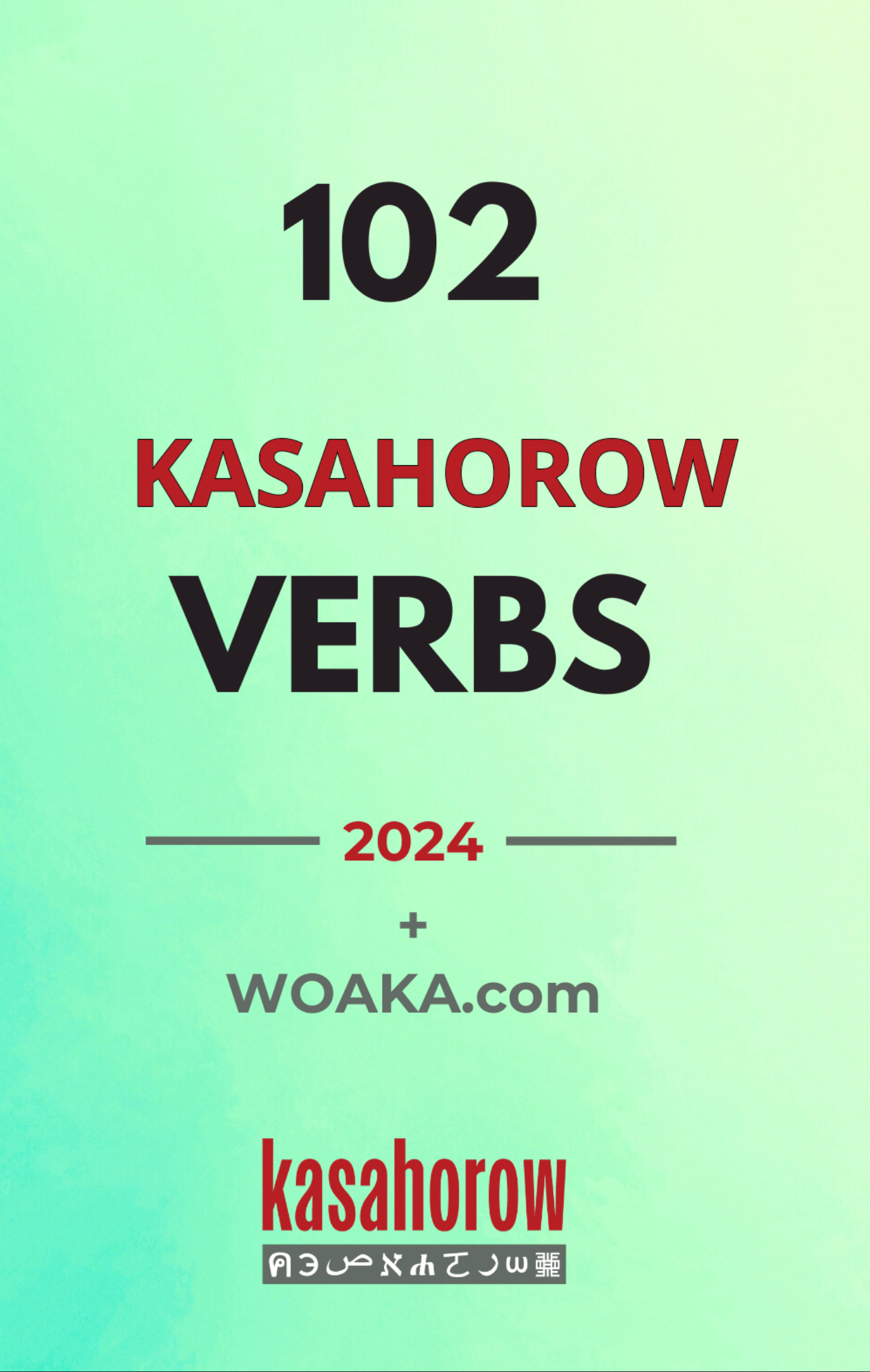 102 KASAHOROW Verbs